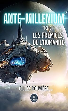 Ante-Millenium ,Tome 1: Les prémices de l'humanité