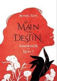 Immortalis, Tome 1 : La Main du destin