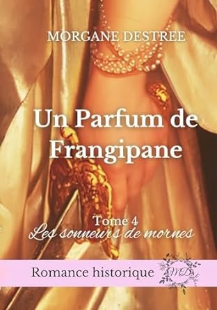 Un parfum de frangipane, Tome 4 : Les Sonneurs de mornes