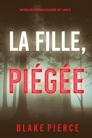 La Fille, Piégée