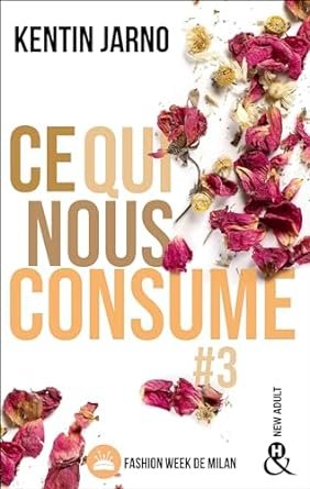 Ce qui nous consume, Tome 3 : Fashion Week de Milan