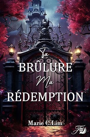Ta brûlure, ma rédemption