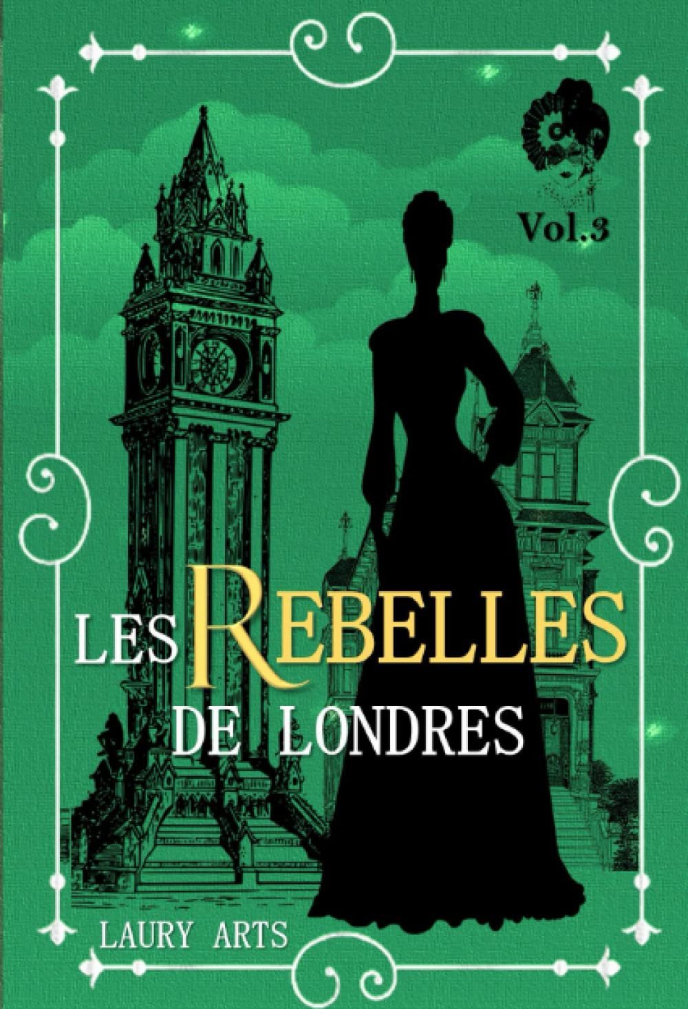 Les Rebelles de Londres ,Volume 3