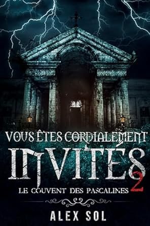 1001Ebooks - Vous êtes cordialement invités, Tome 2 : Le Couvent des Pascalines Vous êtes cordialement invités, Tome 2 : Le Couvent des Pascalines