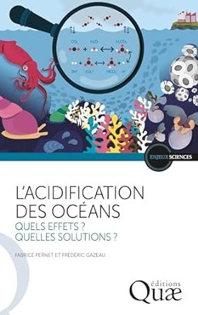L'acidification des océans : Quels effets ? Quelles solutions ?