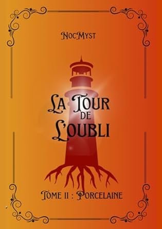 La tour de l'oubli ,Tome 2 : Porcelaine