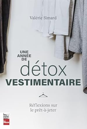 Une année de détox vestimentaire: Réflexions sur le prêt-à-jeter