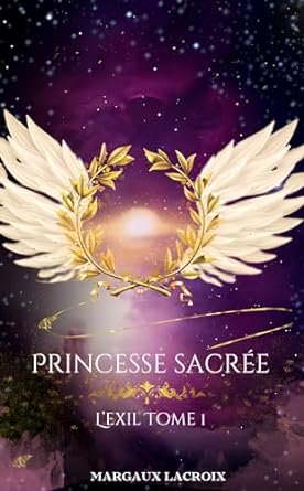 L'exil ,Tome 1 : Princesse sacrée