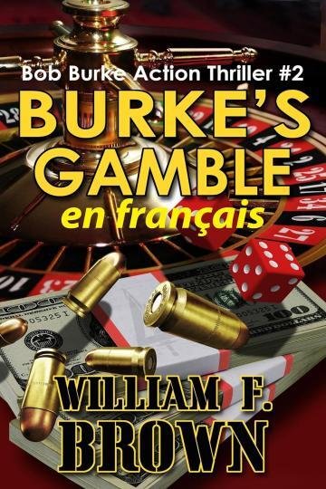 Bob Burke Action Thriller, Tome 2 : Le Pari de Burke
