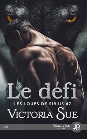 Le défi: Les Loups de Sirius #7