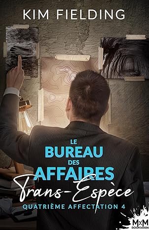 Le Bureau des affaires trans-espèces, Tome 4 : Quatrième affectation