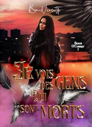 1001Ebooks - Saraï O'Connor, Tome 1 : Je vois des gens qui sont morts Saraï O'Connor, Tome 1 : Je vois des gens qui sont morts
