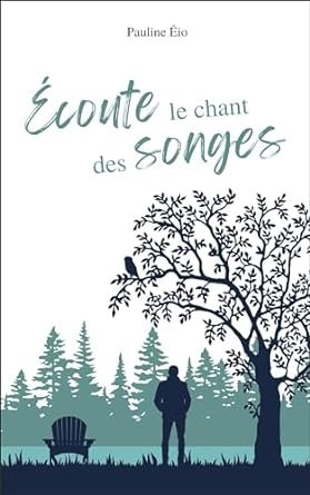 Écoute le chant des songes