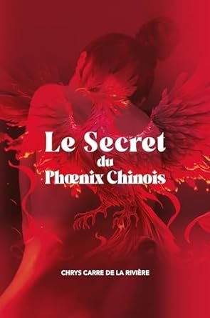 Le secret du Phoenix Chinois