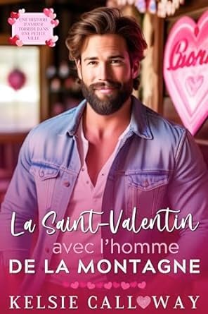 La Saint-Valentin Avec L’homme De La Montagne