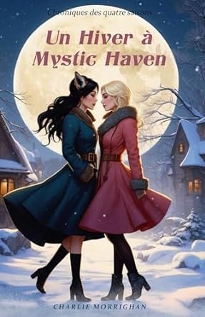 Chroniques des quatre saisons ,Tome 1 : Un hiver à Mystic Haven