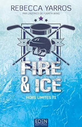 Hors limites, Tome 1 : Fire & Ice