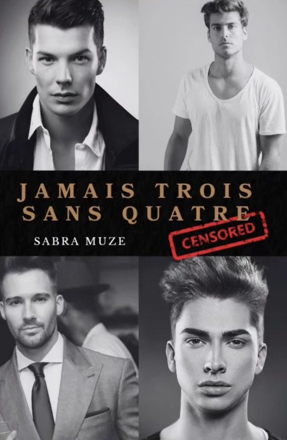 Jamais trois sans quatre : CENSORED