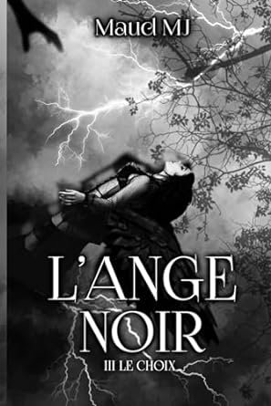 L'Ange Noir: Le choix