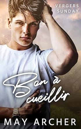 Les Vergers Sunday, Tome 4 : Bon à Cueillir