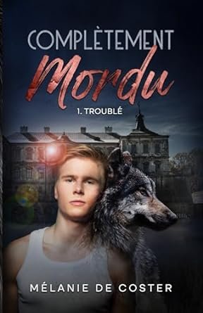 Complétement mordu: Troublé