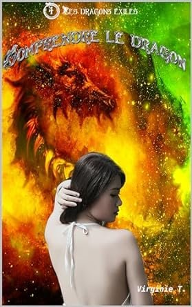 Les Dragons exilés, Tome 4 : Comprendre le dragon
