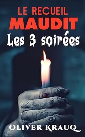 Le Recueil Maudit : Les 3 Soirées
