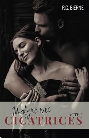 Malgré mes cicatrices ,Tome 1