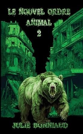 Le Nouvel Ordre animal , Tome 2