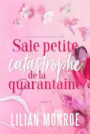Les Canons de Heart's Cove, Tome 4 : Sale petite catastrophe de la quarantaine