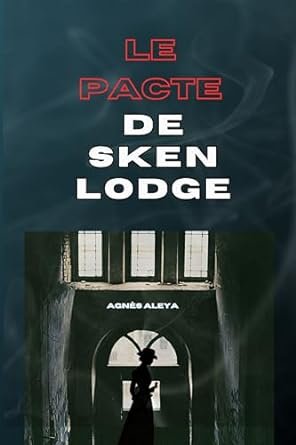 Le pacte de Sken Lodge