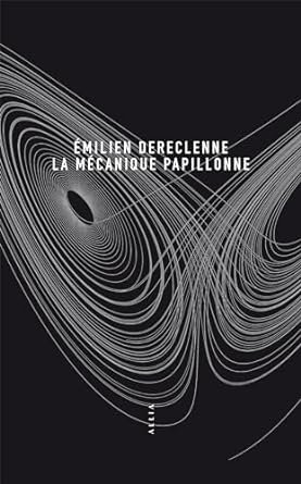 La Mécanique papillonne