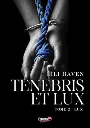 Tenebris et lux, Tome 2 : Lux