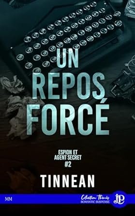 Espion et agent secret, Tome 2 : Un repos forcé