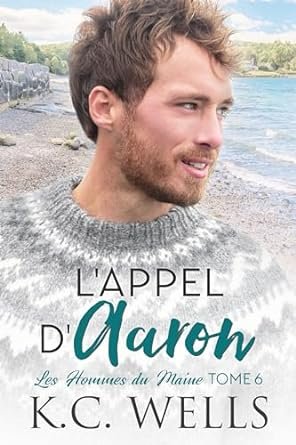 Les Hommes du Maine, Tome 6 : L'Appel d'Aaron