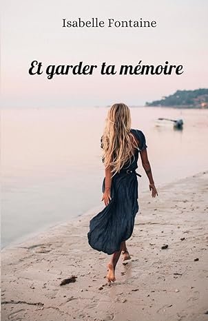 Et garder ta mémoire