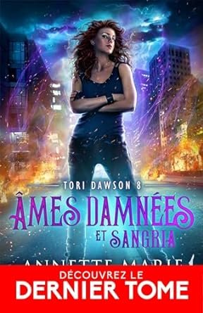 Tori Dawson, Tome 8 : Âmes damnées et sangria