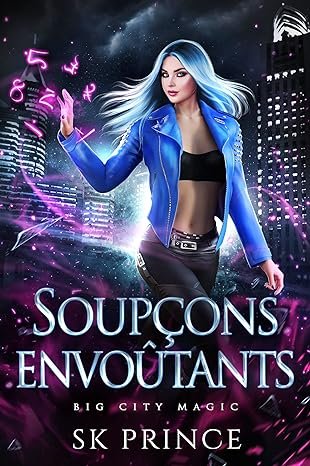 Big City Magic, Tome 1 : Soupçons envoûtants