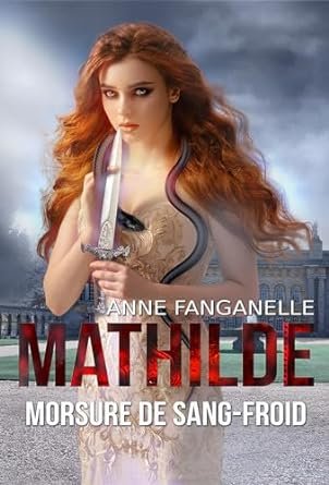 Mathilde: Morsures de sang froid