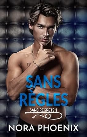 Sans regrets, Tome 2 : Sans Règles