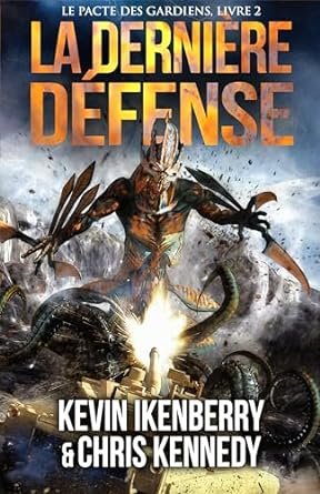 Le Pacte des Gardiens ,Tome 1 : La Dernière Défense