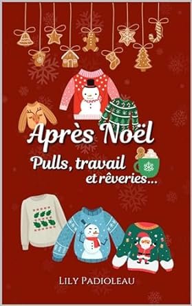 Après Noël, pulls, travail rêveries...