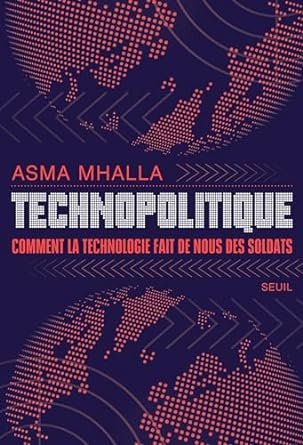 Technopolitique. Comment la technologie fait de nous des soldats