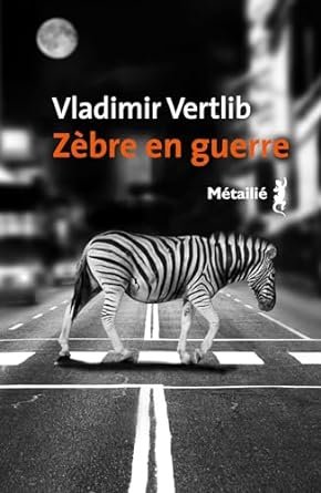 Un zèbre dans la guerre
