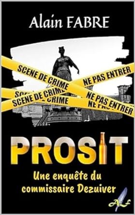 Prosit: une enquête du commissaire Dezuiver