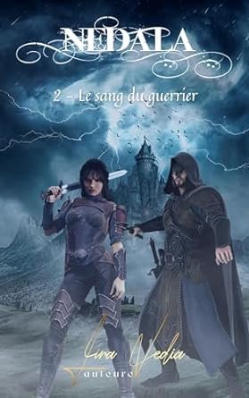 Nedala ,Tome 2 : le Sang du Guerrier