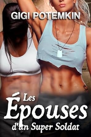 Les Épouses d'un Super Soldat ,Tome 2