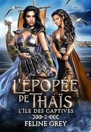 L'épopée de Thaïs, Tome 2 : L'île des captives
