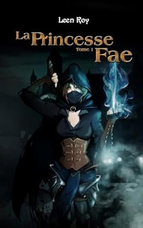 La Princesse Fae : Tome 1