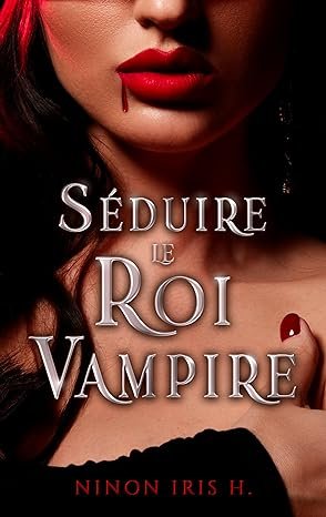 Séduire le Roi Vampire
